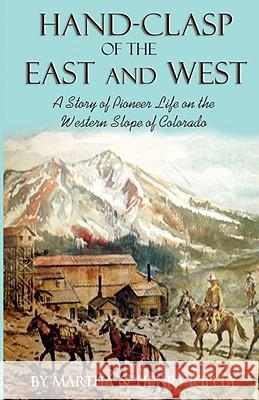Hand-Clasp of the East and West Martha Ripley Henry Ripley 9781932738674 Western Reflections Publishing Company - książka