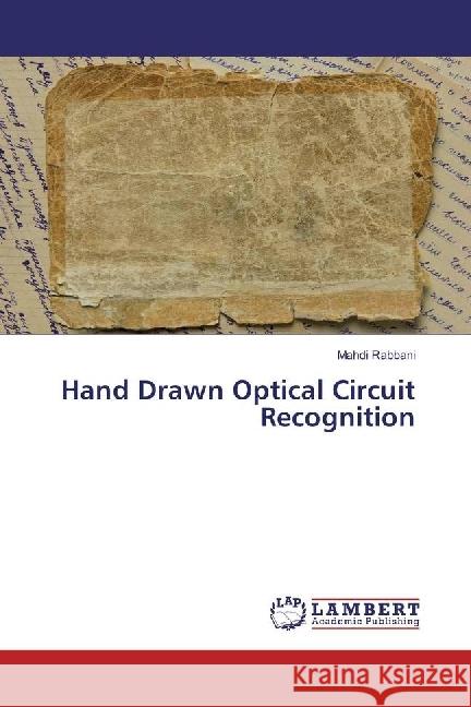 Hand Drawn Optical Circuit Recognition Rabbani, Mahdi 9783330051003 LAP Lambert Academic Publishing - książka