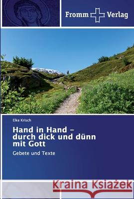 Hand in Hand - durch dick und dünn mit Gott Elke Krisch 9786138353591 Fromm Verlag - książka