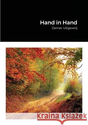 Hand in Hand: Demer Uitgeverij Rouweler, Hannie 9781716404634 Lulu.com - książka