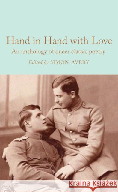 Hand in Hand with Love: An Anthology of Queer Classic Poetry Avery, Simon 9781529092660 Pan Macmillan - książka