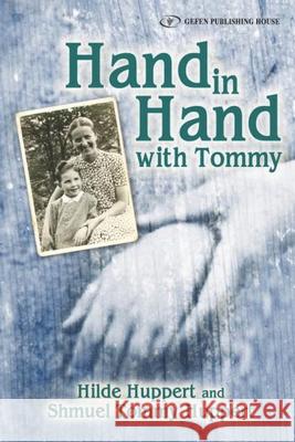 Hand in Hand with Tommy Shmuel Tommy Huppert, Hilde Huppert 9798506851516 Independently Published - książka