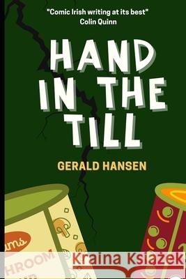 Hand In The Till Hansen, Gerald 9781478196792 Createspace - książka