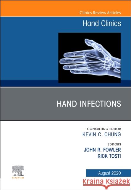 Hand Infections, an Issue of Hand Clinics: Volume 36-3 Fowler, John 9780323713481 Elsevier - książka