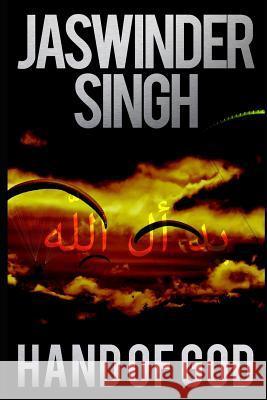 Hand of God Jaswinder Singh 9781730731792 Independently Published - książka