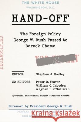 Hand-Off: The Foreign Policy George W. Bush Passed to Barack Obama  9780815739777 Rowman & Littlefield - książka