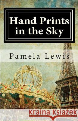 Hand Prints in the Sky MS Pamela Lewis 9781478343448 Createspace - książka