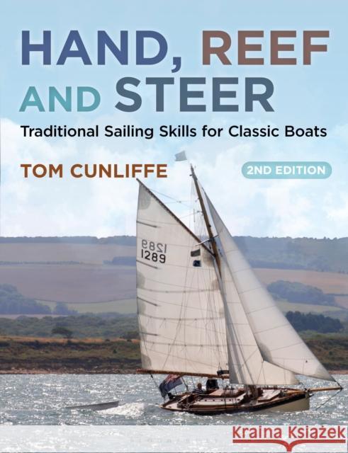 Hand, Reef and Steer 2nd edition: Traditional Sailing Skills for Classic Boats Tom Cunliffe 9781472925220 Adlard Coles Nautical Press - książka