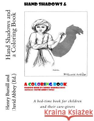 Hand Shadows and a Coloring Book Henry Bursill David Abbey 9781523397709 Createspace Independent Publishing Platform - książka