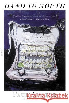 Hand to Mouth: A Chronicle of Early Failure Paul Auster 9780312422325 Picador USA - książka