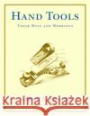 Hand Tools: Their Ways and Workings Watson, Aldren A. 9780393322767 W. W. Norton & Company