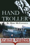 Hand Troller Mike McConnell 9780595214266 Writers Club Press