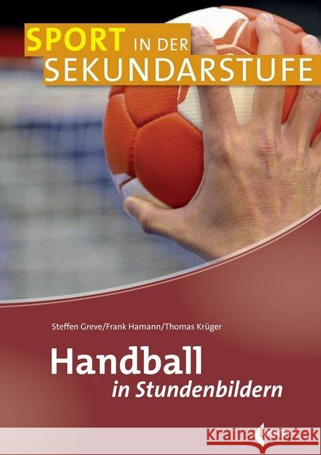 Handball in Stundenbildern Greve, Steffen; Hamann, Frank; Krüger, Thomas 9783785319246 Limpert - książka