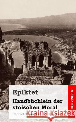 Handbüchlein der stoischen Moral Epiktet 9781484030981 Createspace - książka