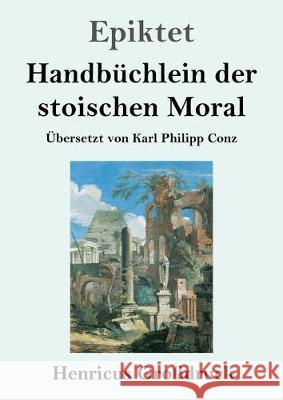 Handbüchlein der stoischen Moral (Großdruck) Epiktet 9783847830351 Henricus - książka