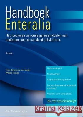 Handboek Enteralia: Het Toedienen Van Orale Geneesmiddelen Aan Patienten Met Een Sonde of Slikklachten Bosma, L. 9789031361069 Springer - książka