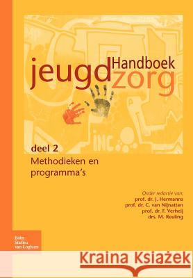 Handboek Jeugdzorg Deel 2: Methodieken En Programma's Hermanns, J. M. a. 9789031346417 Springer - książka