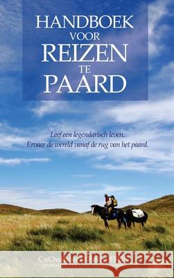 Handboek voor Reizen te Paard CuChullaine O'Reilly Carolien Staal John Blashford-Snell 9781590484241 Long Riders Guild Press - książka