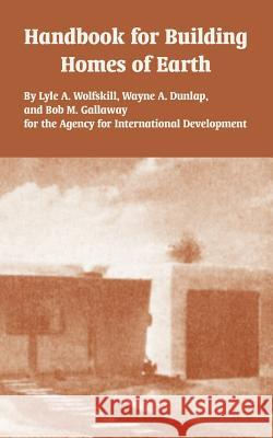 Handbook for Building Homes of Earth Lyle A. Wolfskill Fo Agenc 9781410222749 University Press of the Pacific - książka