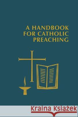 Handbook for Catholic Preaching Foley, Edward 9780814669402 Liturgical Press - książka