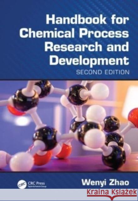 Handbook for Chemical Process Research and Development, Second Edition Wenyi Zhao 9781032264615 CRC Press - książka