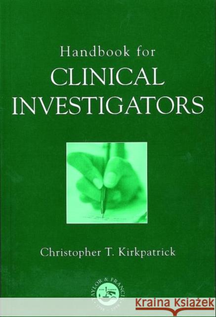 Handbook for Clinical Investigators Christopher Kirkpatrick 9780748407125 CRC Press - książka