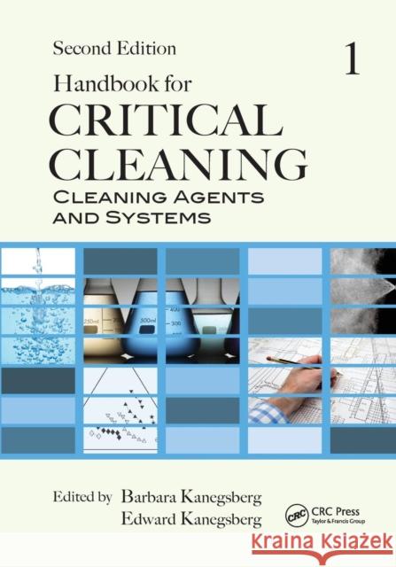 Handbook for Critical Cleaning: Cleaning Agents and Systems, Second Edition Barbara Kanegsberg Edward Kanegsberg 9781138074569 CRC Press - książka