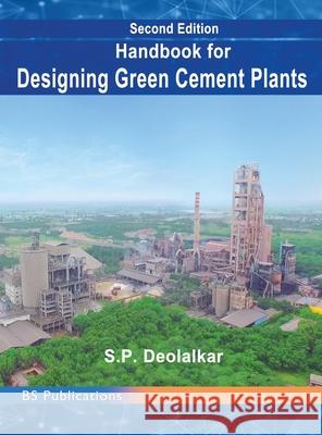Handbook for Designing Cement Plants S. P. Deolalkar 9789389974423 BS Publications - książka