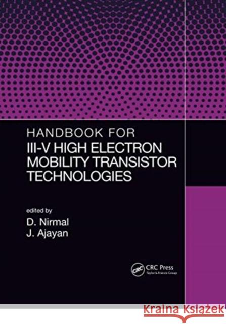 Handbook for III-V High Electron Mobility Transistor Technologies D. Nirmal J. Ajayan 9780367729240 CRC Press - książka