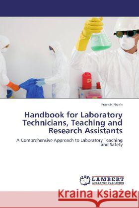 Handbook for Laboratory Technicians, Teaching and Research Assistants : A Comprehensive Approach to Laboratory Teaching and Safety Nsiah, Francis 9783843391498 LAP Lambert Academic Publishing - książka