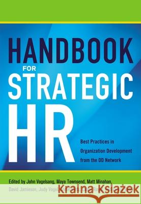 Handbook for Strategic HR: Best Practices in Organization Development from the Od Network John Vogelsan Maya Townsend Matt Minahan 9781400239153 Amacom - książka