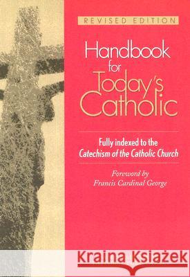 Handbook for Today's Catholic: Revised Edition Francis Cardinal, O.M.I. George 9780764812200 Liguori Publications - książka