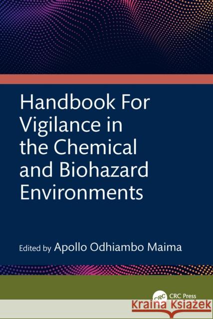 Handbook For Vigilance in the Chemical and Biohazard Environments  9781041048527 CRC Press - książka