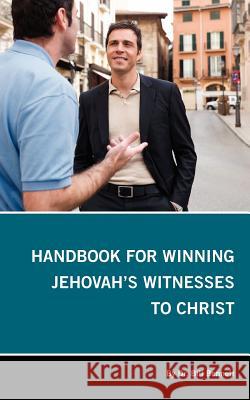 Handbook for Winning Jehovah's Witnesses to Christ Bill Bennett 9781935256274 L'Edge Press - książka