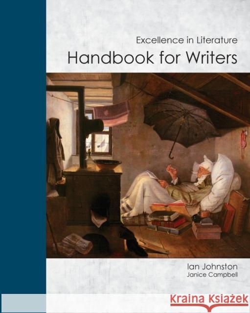 Handbook for Writers: Excellence in Literature Ian Johnston, Janice Campbell 9781613220450 Everyday Education, LLC - książka