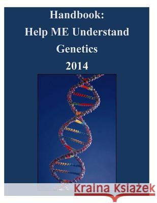 Handbook: Help ME Understand Genetics 2014 U. S. National Library of Medicine 9781499386967 Createspace - książka