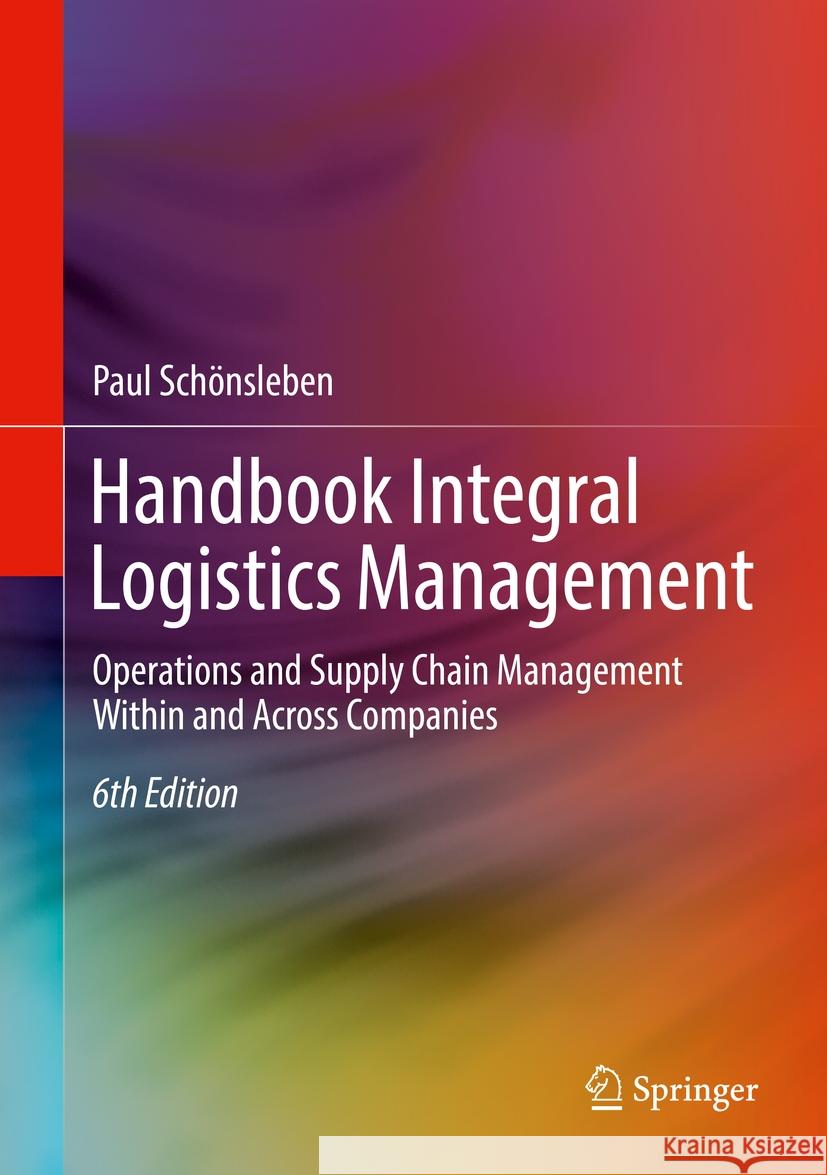 Handbook Integral Logistics Management Paul Schönsleben 9783662656273 Springer Berlin Heidelberg - książka