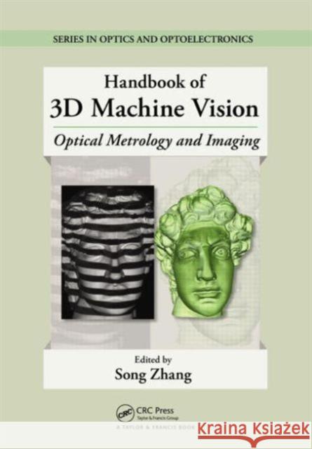 Handbook of 3D Machine Vision: Optical Metrology and Imaging Zhang, Song 9781439872192 Taylor & Francis Group - książka