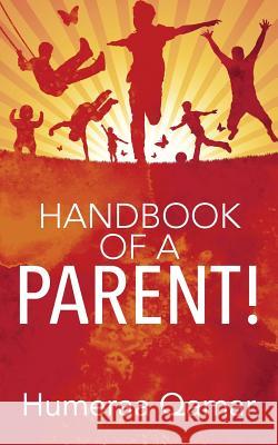 Handbook of a Parent! Humeraa Qamar 9781478766605 Outskirts Press - książka