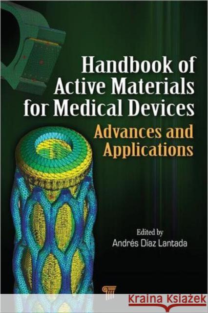 Handbook of Active Materials for Medical Devices: Advances and Applications Lantada, Andres Diaz 9789814303361 Pan Stanford Publishing - książka