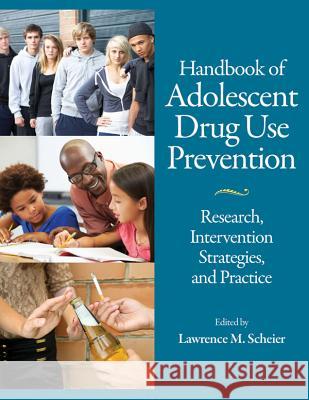 Handbook of Adolescent Drug Use Prevention: Research, Intervention Strategies, and Practice Lawrence M. Scheier Lawrence M. Scheier 9781433818998 APA Books - książka