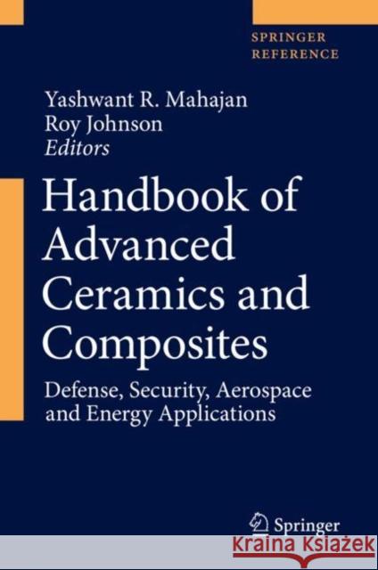 Handbook of Advanced Ceramics and Composites: Defense, Security, Aerospace and Energy Applications Mahajan, Yashwant R. 9783030163464 Springer - książka