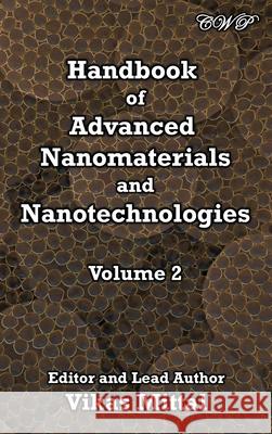Handbook of Advanced Nanomaterials and Nanotechnologies, Volume 2 Vikas Mittal 9781925823981 Central West Publishing - książka