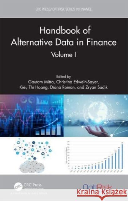 Handbook of Alternative Data in Finance, Volume I Gautam Mitra Christina Erlwein-Sayer Kieu Thi Hoang 9781032276489 CRC Press - książka