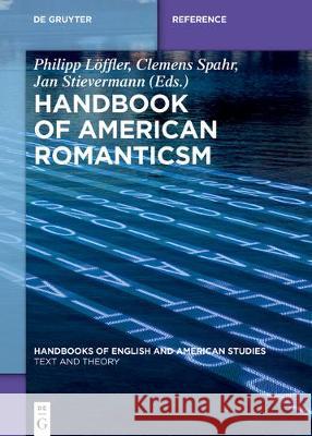 Handbook of American Romanticism Löffler, Philipp 9783110590753 Walter de Gruyter - książka