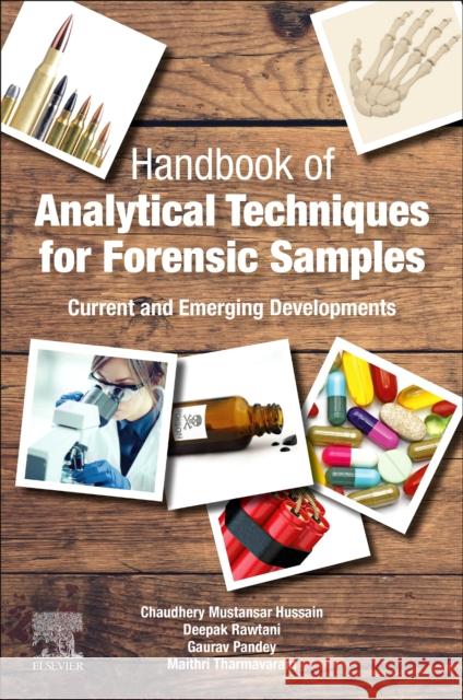 Handbook of Analytical Techniques for Forensic Samples: Current and Emerging Developments Chaudhery Mustansar Hussain Deepak Rawtani Gaurav Pandey 9780128223000 Elsevier - książka