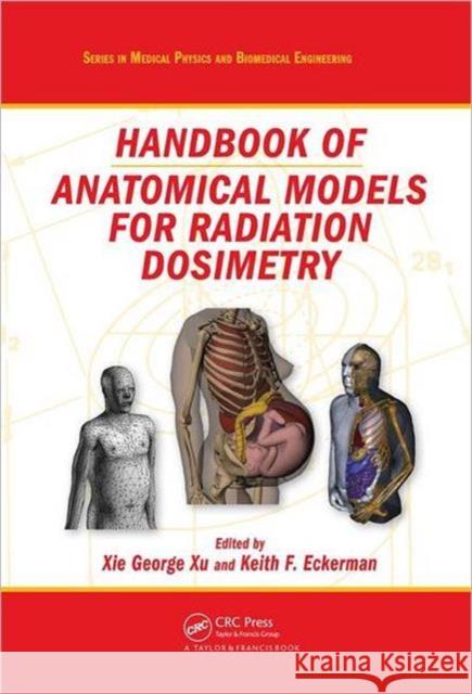Handbook of Anatomical Models for Radiation Dosimetry Xie George Xu Keith F. Eckerman 9781420059793 Taylor & Francis - książka