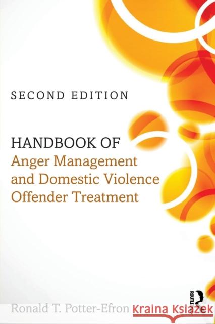 Handbook of Anger Management and Domestic Violence Offender Treatment Ron Potter-Efron Ronald Potter-Efron 9780415717182 Routledge - książka