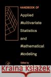 Handbook of Applied Multivariate Statistics and Mathematical Modeling Howard E. A. Tinsley Steven D. Brown 9780126913606 Academic Press