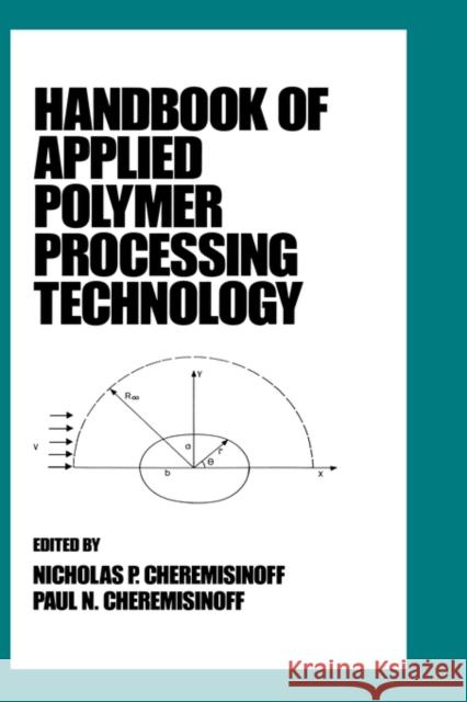 Handbook of Applied Polymer Processing Technology N. P. Cheremisinoff Ferrante Ferrante Louise Ferrante 9780824796792 CRC - książka